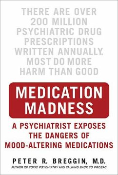 Medication Madness (eBook, ePUB) - Breggin, Peter R.