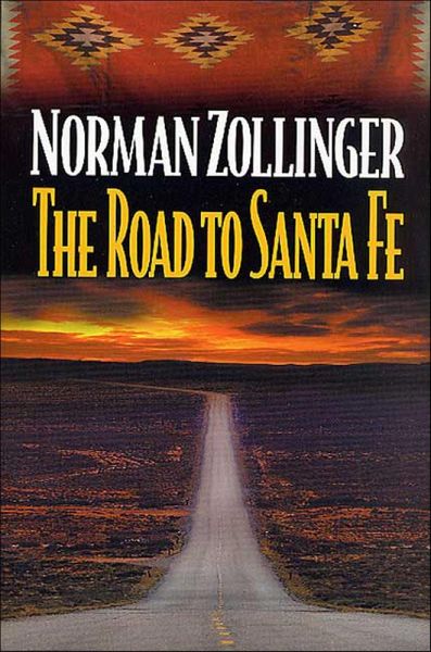 The Road to Santa Fe (eBook, ePUB) The Road to Santa Fe (eBook, ePUB)