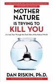 Mother Nature Is Trying to Kill You (eBook, ePUB)