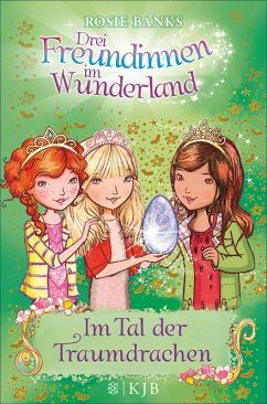 Im Tal der Traumdrachen / Drei Freundinnen im Wunderland Staffel 2 Bd.3 (eBook, ePUB) - Banks, Rosie
