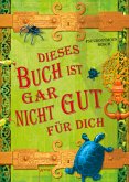 Dieses Buch ist gar nicht gut für dich / Geheimes Buch Bd.3 (eBook, ePUB)