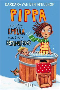 Pippa, die Elfe Emilia und das Heißundeisland / Pippa und die Elfe Emilia Bd.3 (eBook, ePUB) - Speulhof, Barbara van den