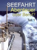 Seefahrt - Abenteuer oder Beruf? - Teil 1 (eBook, ePUB)