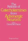 The Release of Catecholamines from Adrenergic Neurons (eBook, ePUB)