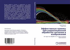 Jeffektiwnye priemy pri korrelqcionnoj obrabotke signalow i izobrazhenij - Mal'cev, Sergej;Bogush, Rihard
