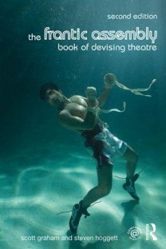 The Frantic Assembly Book of Devising Theatre - Graham, Scott; Hoggett, Steven