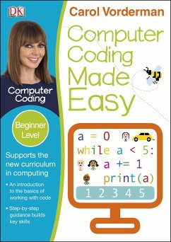 Computer Coding Made Easy, Ages 7-11 (Key Stage 2) - Vorderman, Carol