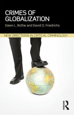 Crimes of Globalization - Rothe, Dawn L.; Friedrichs, David O.