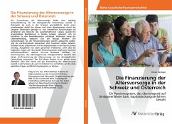 Die Finanzierung der Altersvorsorge in der Schweiz und Österreich - Rexhepi, Orhan