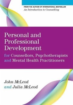 Personal and Professional Development for Counsellors, Psychotherapists and Mental Health Practitioners - McLeod, John; McLeod, Julia
