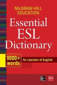 McGraw-Hill Education Essential ESL Dictionary: 9,000+ Words for Learners of English - McGraw Hill