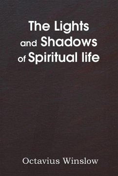 The Lights and Shadows of Spiritual Life - Winslow, Octavius