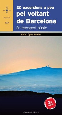 20 excursions a peu pel voltant de Barcelona : en transport públic - López Martín, Rafael