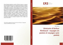 Itinéraire d¿Arthur Rimbaud : voyages en poésie et voyages sans poésie - Amenta, Elsa