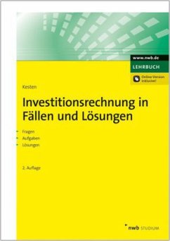 Investitionsrechnung in Fällen und Lösungen - Kesten, Ralf