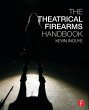 The Theatrical Firearms Handbook - Bild 1