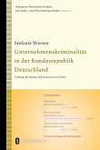 Unternehmenskriminalität in der Bundesrepublik Deutschland