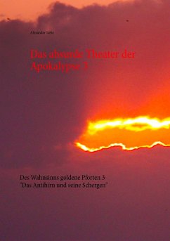 Das absurde Theater der Apokalypse 3 - Rehe, Alexander