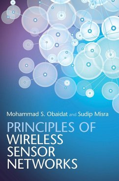 Principles of Wireless Sensor Networks - Obaidat, Mohammad S.; Misra, Dr. Sudip