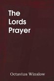 The Lords Prayer, Its Spirit and Its Teaching