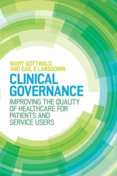 Clinical Governance: Improving the Quality of Healthcare for Patients and Service Users - Gottwald, Mary