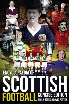 Encyclopaedia of Scottish Football - Jones, Phil H; Potter, David