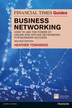 Financial Times Guide to Business Networking, The - Townsend, Heather