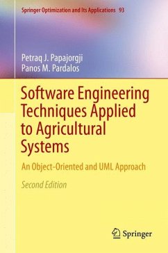 Software Engineering Techniques Applied to Agricultural Systems - Papajorgji, Petraq J.;Pardalos, Panos M