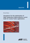 Simulations for the optimization of High Temperatur Superconductor current leads for nuclear fusion applications Simulations for the optimization of High Temperatur Superconductor current leads for nuclear fusion applications