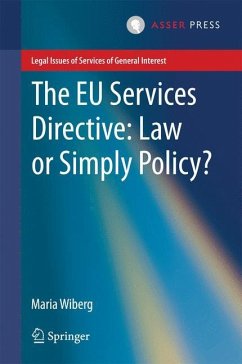 The EU Services Directive: Law or Simply Policy? - Wiberg, Maria