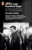 JFK's Last Hundred Days JFK's Last Hundred Days