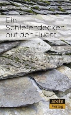 Ein Schieferdecker auf der Flucht - Martin, Klaus-Rainer