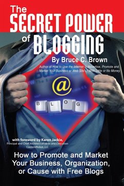 The Secret Power of Blogging (eBook, ePUB) - Brown, Bruce