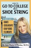 How to Go to College on a Shoe String (eBook, ePUB)