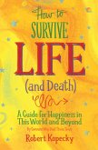How to Survive Life (and Death) (eBook, ePUB) How to Survive Life (and Death) (eBook, ePUB)