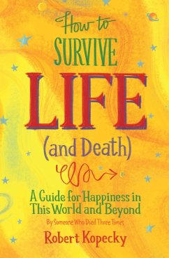 How to Survive Life (and Death) (eBook, ePUB) - Kopecky, Robert