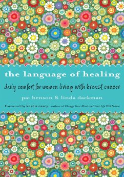 The Language of Healing (eBook, ePUB) - Benson, Pat; Dackman, Linda