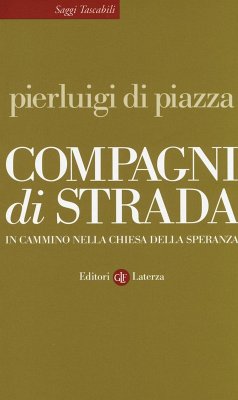 Compagni di strada. In cammino nella chiesa della speranza - Di Piazza, Pierluigi Compagni di strada. In cammino nella chiesa della speranza - Di Piazza, Pierluigi