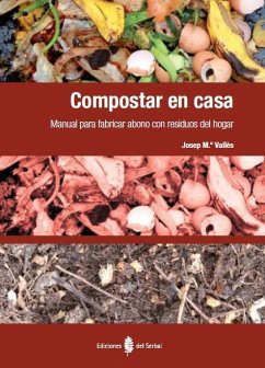 Compostar en casa : manual para fabricar abono con residuos del hogar - Rodríguez-Vida, Susana; Vallès Casanova, Josep Maria