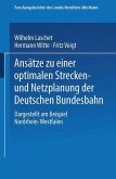 Ansätze zu einer optimalen Strecken- und Netzplanung der Deutschen Bundesbahn