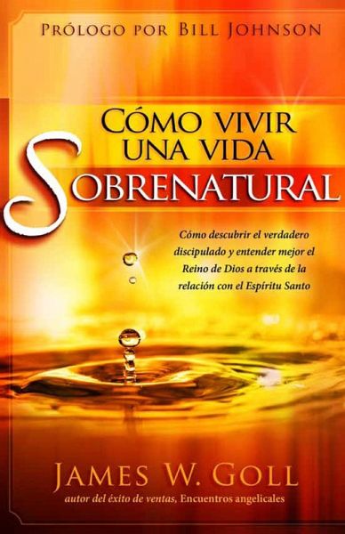 Como vivir una vida sobrenatural (eBook, ePUB)