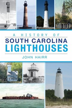 History of South Carolina Lighthouses (eBook, ePUB) - Hairr, John