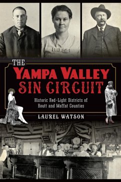 Cover Yampa Valley Sin Circuit: Historic Red-Light Districts of Routt and Moffat Counties (eBook, ePUB)