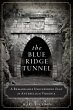 Blue Ridge Tunnel: A Remarkable... - Bild 1