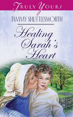 Healing Sarah's Heart (eBook, ePUB) - Shuttlesworth, Tammy