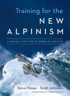 Training for the New Alpinism (eBook, ePUB) - House, Steve; Johnston, Scott