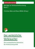 Beiträge zur Verbraucherforschung Band 2 Der verletzliche Verbraucher (eBook, PDF)