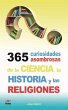 365 Curiosidades Asombrosas de la... - Bild 1