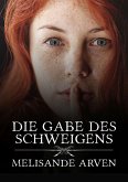 Die Gabe des Schweigens (eBook, ePUB)