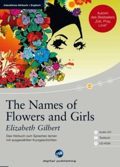 The Names of Flowers and Girls - Gilbert, Elizabeth